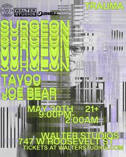 Techno Snobs X Swell Presents: Trauma Feat. Surgeon