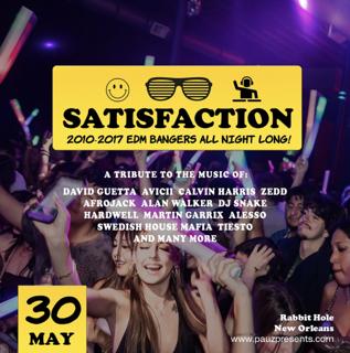 Satisfaction (2010-2017 Edm Bangers All Night Long!)