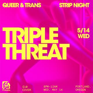 Triple Threat - Queer & Trans Strip Night