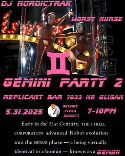 Gemini Party 2: Replicant Edition