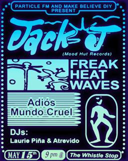 Particle Fm Presents Jack J & Freak Heat Waves