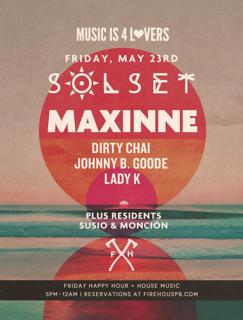Solset Ft Maxinne At Fïrehouse - Rsvp For Guest List
