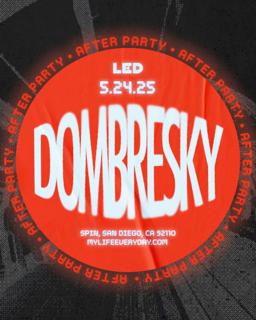 Led Presents Dombresky [After Party]