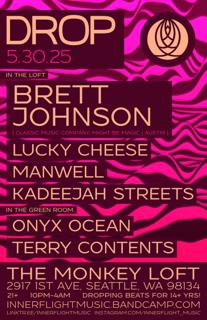 Innerflight Pres: Drop Feat. Brett Johnson +Manwell +Lucky Cheese +Onyx Ocean +Terry Contents