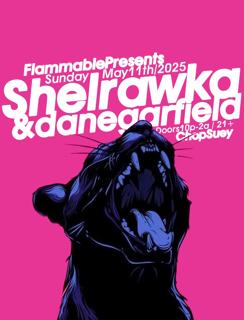 Flammable Presents: Shelrawka With Dane Garfield