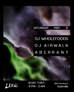 Blunt Force: Dj Wholefoods, Dj Airwalk, Ontology, Abeяrant