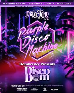 Purple Disco Machine With Disco Dom [World Pride Festival Afterparty]