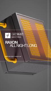 Input Pres Raxon All Night Long