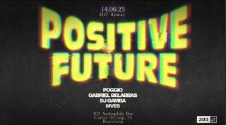 Positive Future Showcase
