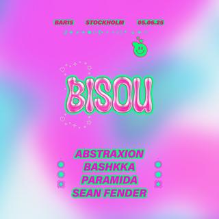 Bisou - Paramida, Bashkka, Abstraxion, Sean Fender