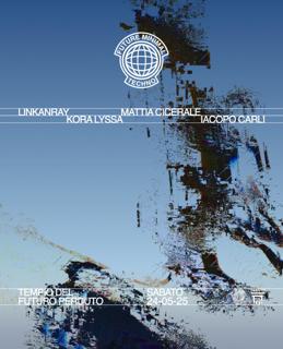 Future Minimal Techno: Linkan Ray, Kora Lyssa, M.Cicerale, Iacopo Carli