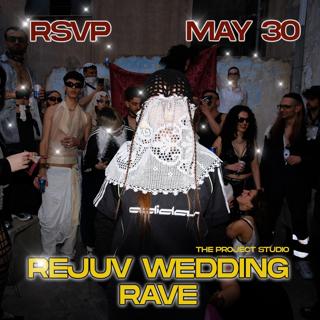⋆⭒˚.⋆Rejuv Wedding Rave ⋆⭒˚.⋆