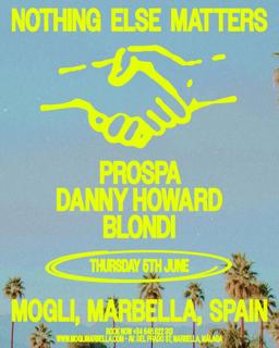 Nothing Else Matters Presents: Prospa + Danny Howard