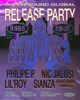 Super Sound Global: Slow Cuts 2 Release Party