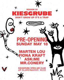 Kiesgrube Presents Pre Opening With Marten Lou, Fiona Kraft, Ask:Me & Mr. Connery