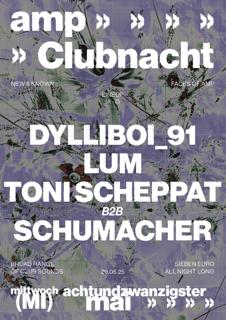 Clubnacht With Dylliboi_91, Lum, Toni Scheppat B2B Schumacher