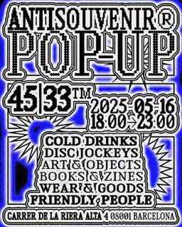 Antisouvenir Pop Up & Takeover In 45|33