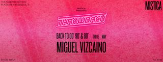 Mistica Presents: Throwback Parties: Back To 00',90',80'