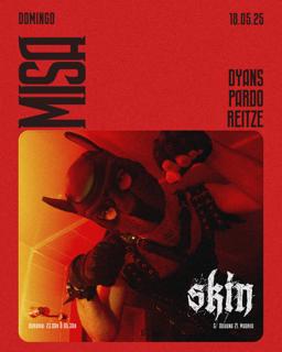 Skin Misa: Dyans + Pardo + Reitze