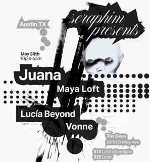 Seraphim Presents: Juana (Austin)