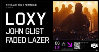 The Black Box & Recon Dnb Present: Loxy