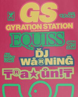 Gyration Station: Feat. Equiss, Dj Warning, Trax Unit