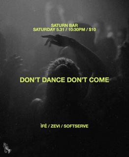 Pleasure Savior Presents: Dont Dance Dont Come With Ìfé, Zevi & Softserve
