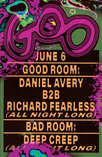 Goo Ft Daniel Avery B2B Richard Fearless (All Night), Deep Creep (All Night)