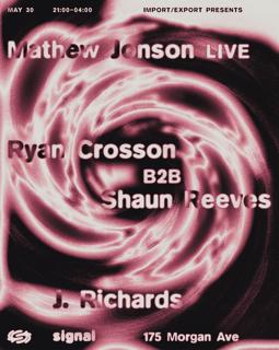 Signal X Import/Export: Mathew Jonson Live & Ryan Crosson B2B Shaun Reeves