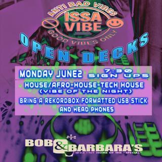 Issa Vibe (Anti Bad Vibes Good Vibes Only) Open Decks