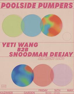 Poolside Pumpers: Yeti Wang B2B Snoodman Deejay