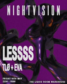 Nightvision Presents Lessss