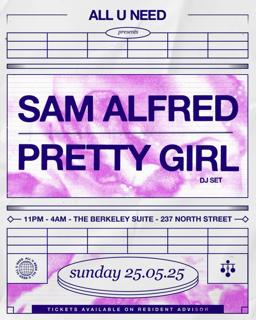 All U Need - Sam Alfred & Pretty Girl