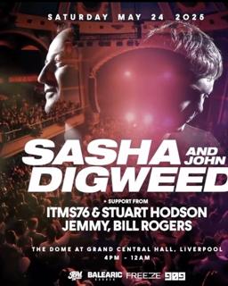 Bm, Freeze & Balearic Garden Presents: Sasha & Digweed