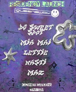 Queensway Presents: Dj Sweet Spot & Friends