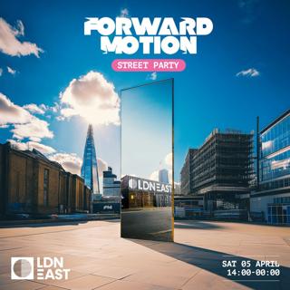 Forward Motion Ldn Street Party