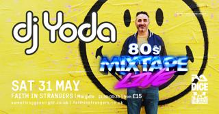 Dj Yoda: 80'S Mixtape Live