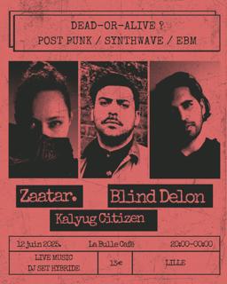Dead-Or-Alive? Zaatar, Blind Delon, Kalyug Citizen
