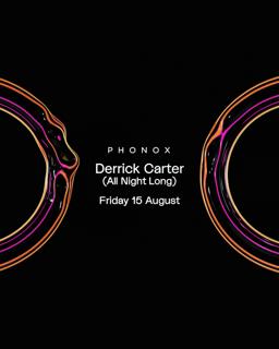 Phonox: Derrick Carter (All Night Long)