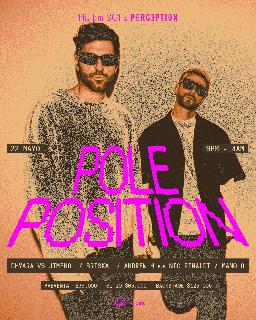 Pole Position / Dhyara Vs Jimeno / Briska / Andrew H B2B Nic Rinaldi / Manolo