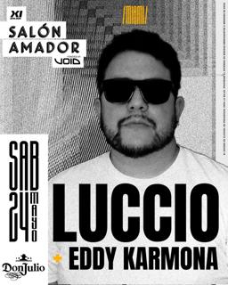 Luccio At Salón Amador + Eddy Karmona