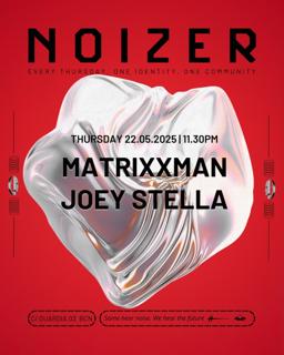 Noizer Pres. Matrixxman + Joey Stella