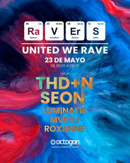 Ra.V.Er.S United We Rave - Thd+N + Seon + Luminatie + Roxanne + Mvpdj