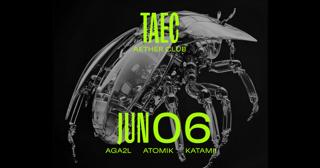 Taec: Aga2L, Atomik, Katamii