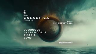 Galactica Puglia - Day1 - 999999999, I Hate Models, Pisapia