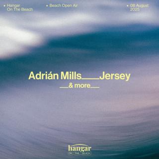 Hangar Invites Adrián Mills & Jersey