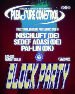 Pleasure Control: Block Party