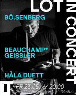 Lotinconcert: Bö.Senberg + Hala-Duett + Beauchamp*Geissler