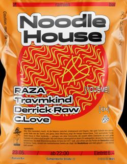Noodle House V4/ Derrick Raw, Raza, Travmkind, C.Love