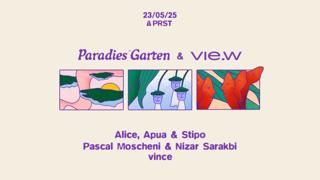 Paradies Garten & Vie.W X Prst With Pascal Moscheni